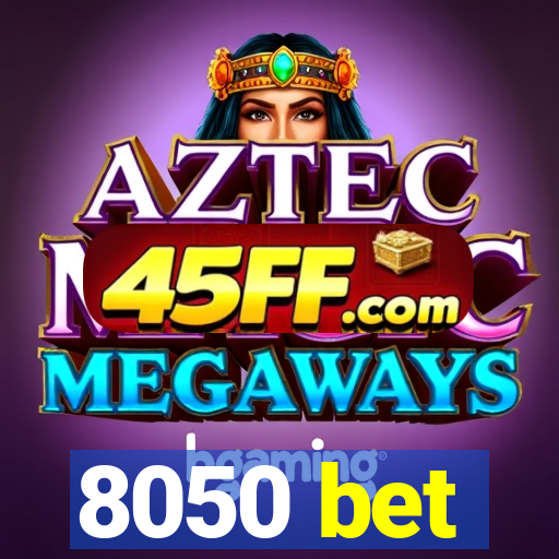 8050 bet